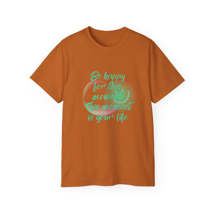 QT Cotton T-shirt be happy