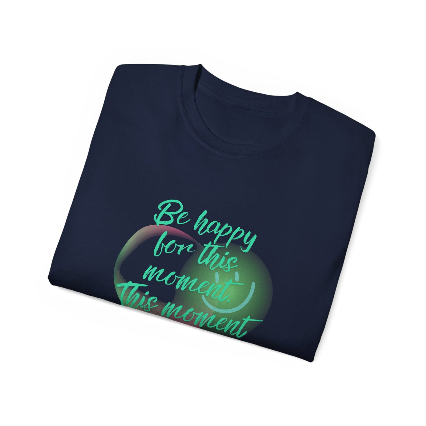 QT Cotton T-shirt be happy