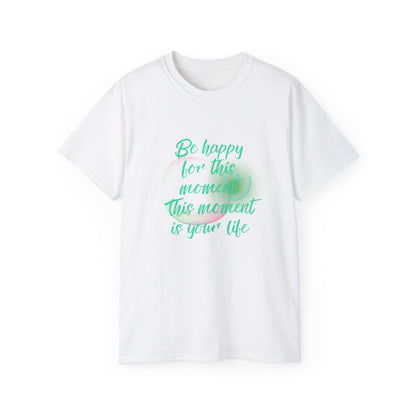 QT Cotton T-shirt be happy