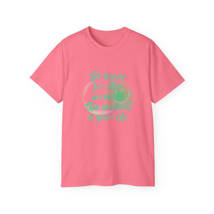 QT Cotton T-shirt be happy