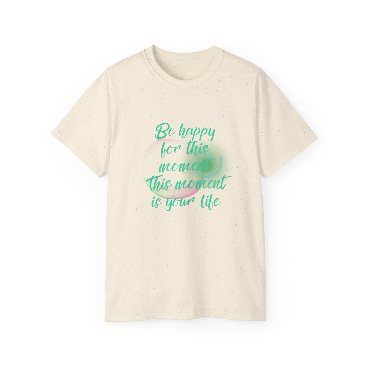 QT Cotton T-shirt be happy